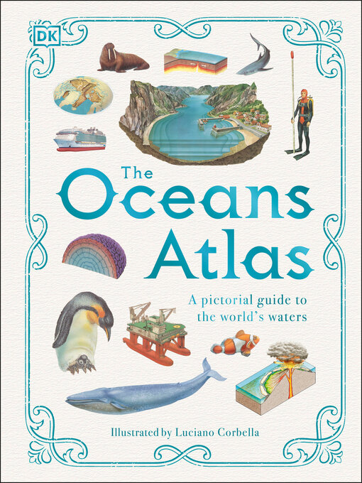 Title details for The Oceans Atlas by DK - Available